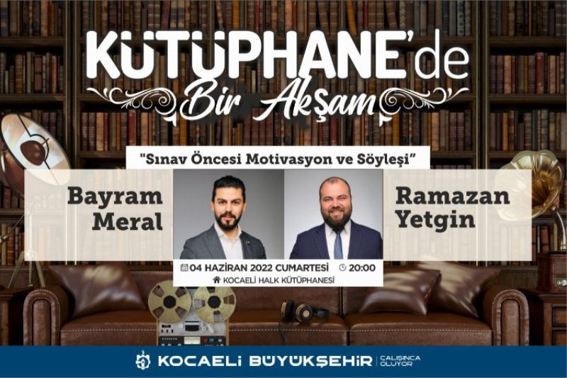 “Kütüphane’de bir Akşam” gençlere moral olacak