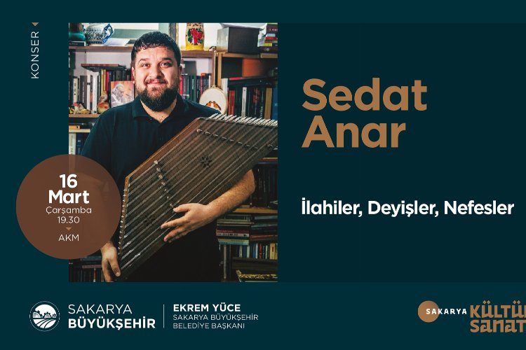 Sakaryada kültür sanat etkinlikleri Sedat Anar konseriyle devam edecek