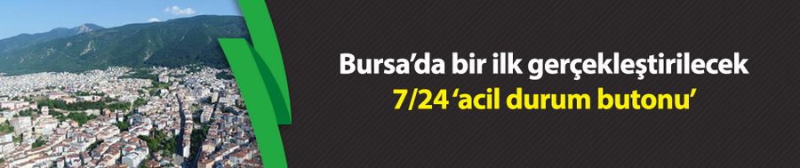 Bursa’da bir ilk gerçekleştirilecek