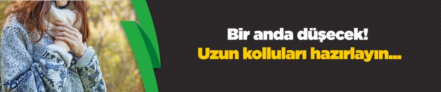 Bir anda düşecek! Uzun kolluları hazırlayın...