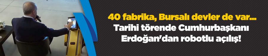 Tarihi törende Cumhurbaşkanı Erdoğan