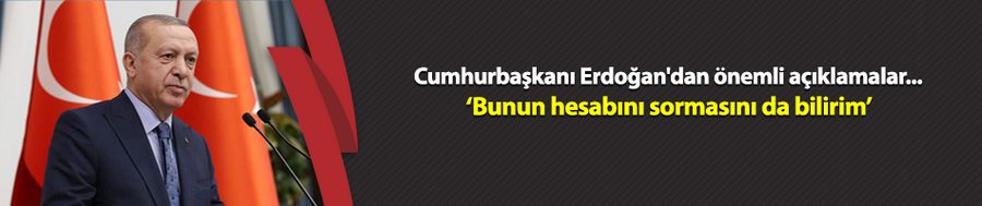 Cumhurbaşkanı Erdoğan