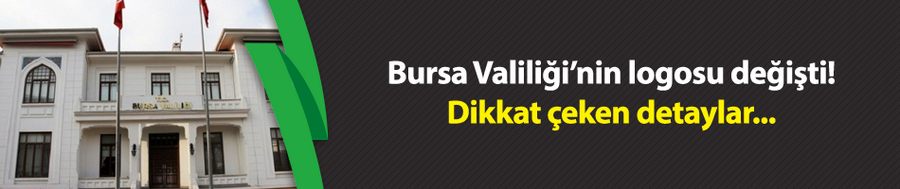 Bursa Valiliği’nin logosu değişti!