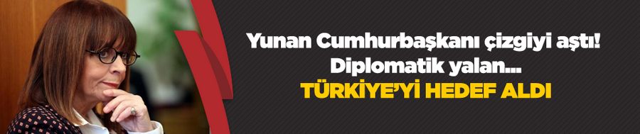 Yunan Cumhurbaşkanı çizgiyi aştı! Diplomatik yalan...