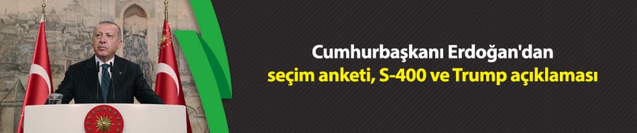 Cumhurbaşkanı Erdoğan