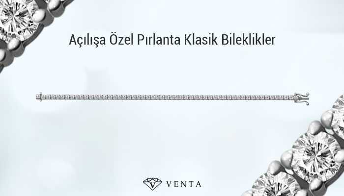 Venta Pırlanta açılışa özel pırlanta klasik bileklikler