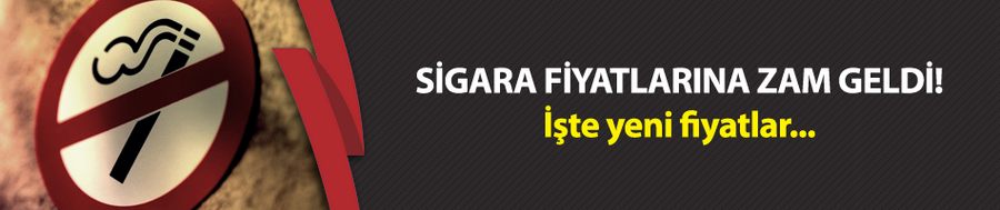 Sigara fiyatlarına zam geldi! İşte yeni fiyatlar