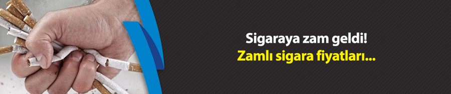 Sigaraya zam geldi mi ? Zamlı sigara fiyatları